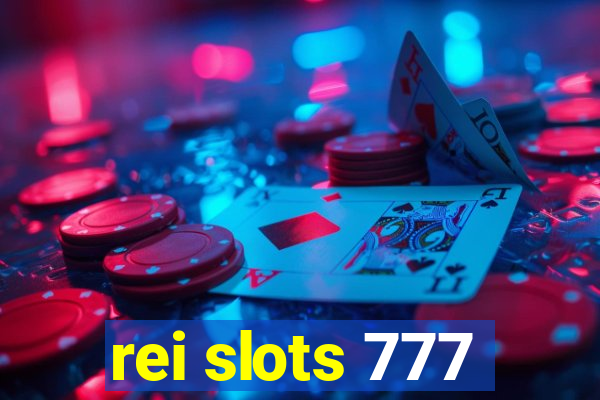 rei slots 777